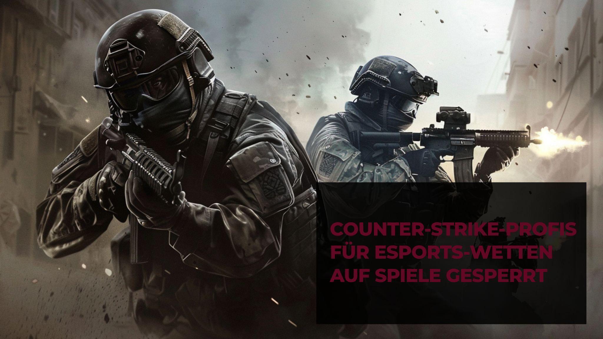 Profissionais de Counter-Strike proibidos de apostar em jogos de ESports