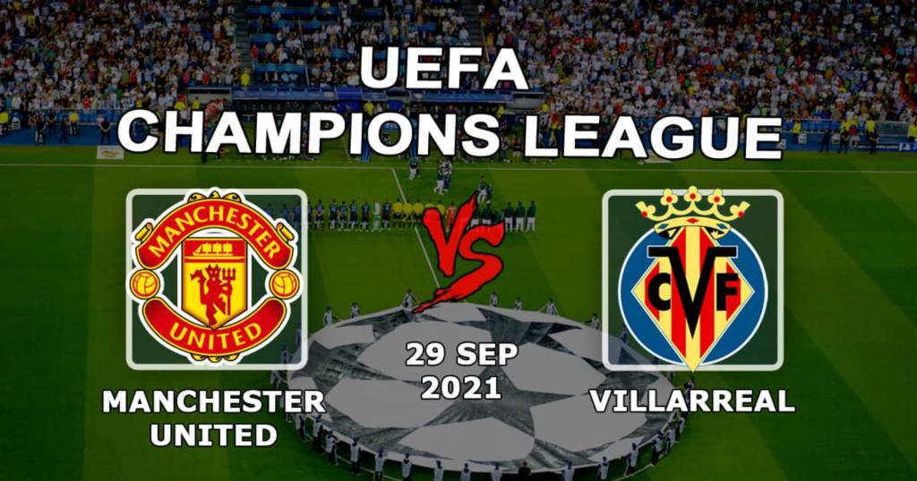Manchester United - Villarreal: previsão e aposta no jogo da Liga dos Campeões - 29/09/2021
