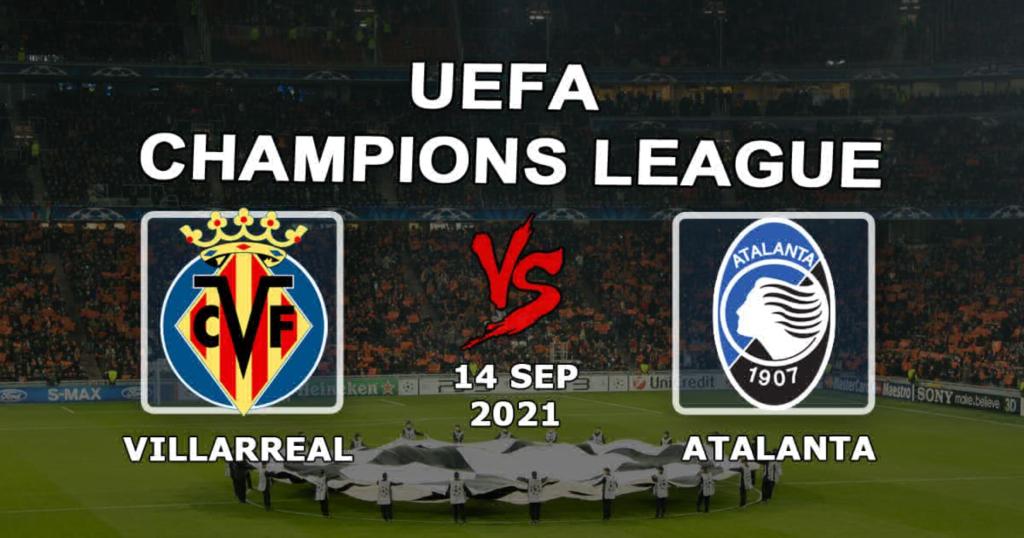 Villarreal - Atalanta: previsão e aposta no jogo da Liga dos Campeões - 14/09/2021