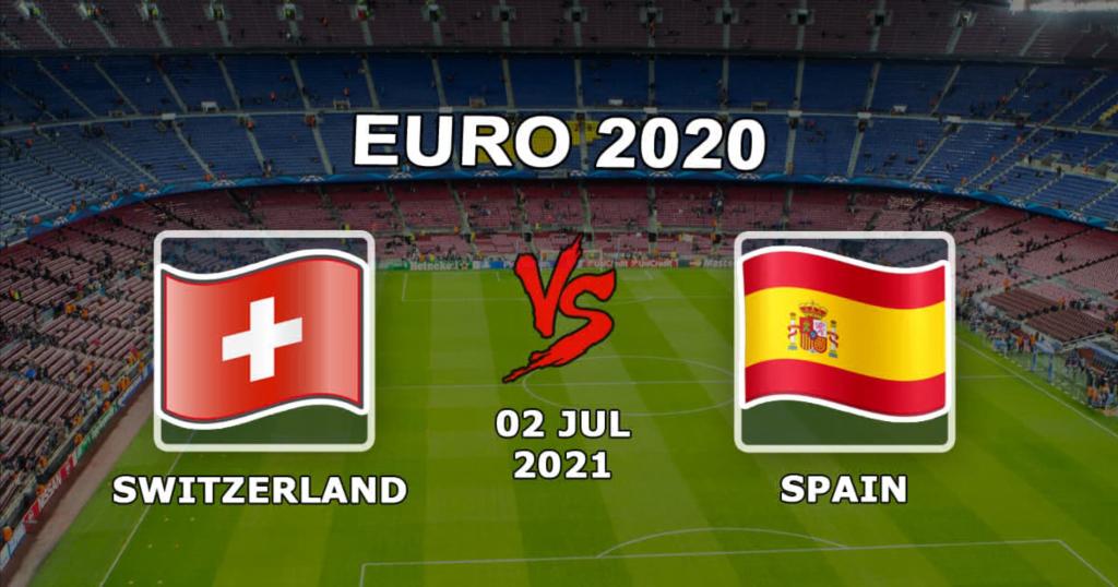 Suíça - Espanha: previsão e aposta no jogo 1/4 de final do Euro 2020 - 02.07.2021