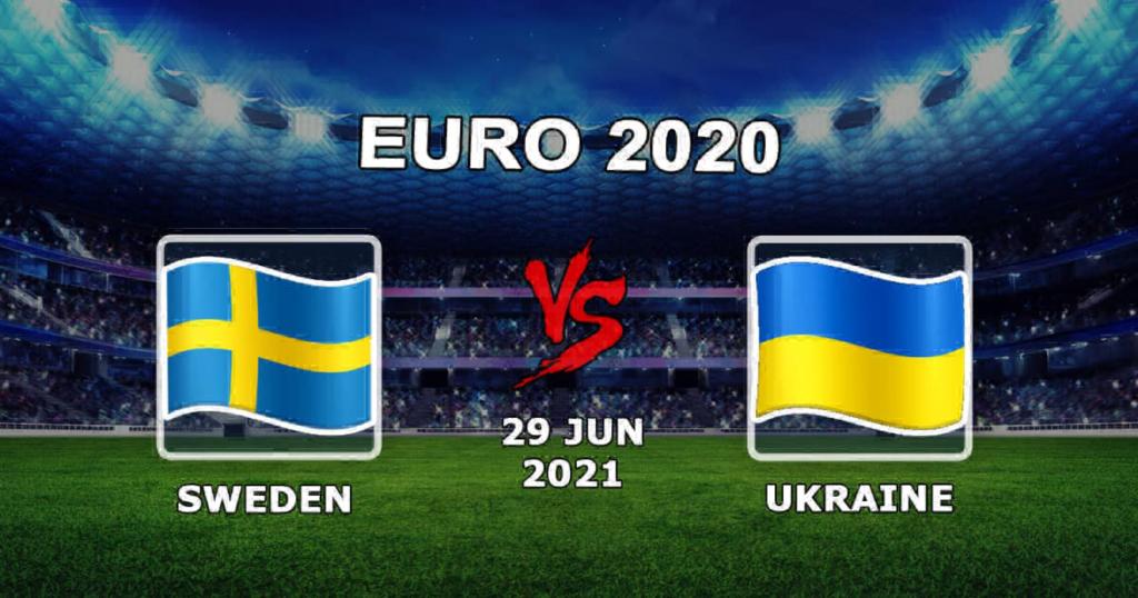 Suécia - Ucrânia: Previsão para o jogo Euro 2020 - 29.06.2021