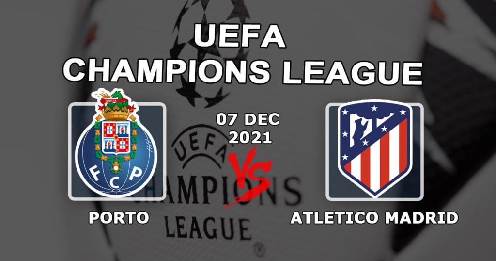 Porto - Atlético de Madrid: prognóstico e aposta no jogo da Liga dos Campeões - 07.12.2021