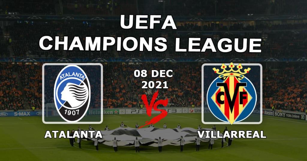 Atalanta - Villarreal: prognóstico e aposta no jogo da Liga dos Campeões - 08.12.2021