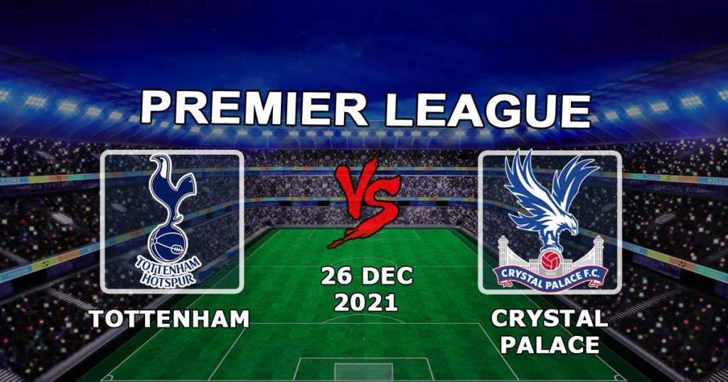 Tottenham - Crystal Palace: prognóstico e aposta na Premier League - 26.12.2021
