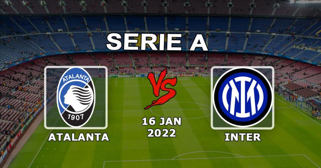 Atalanta - Inter: previsão e aposta na Série A - 16.01.2022