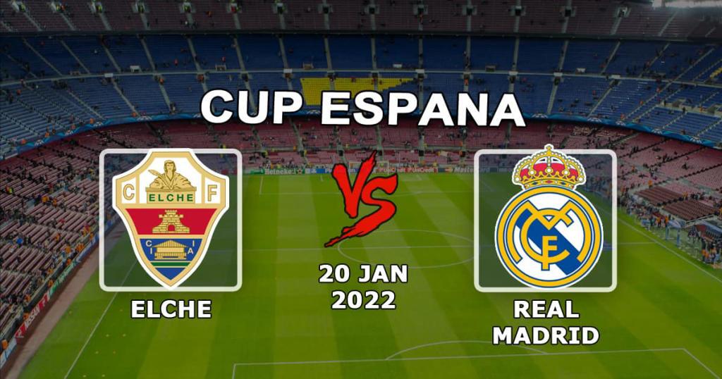 Elche - Real Madrid: previsão e aposta na partida da Copa da Espanha - 20/01/2022