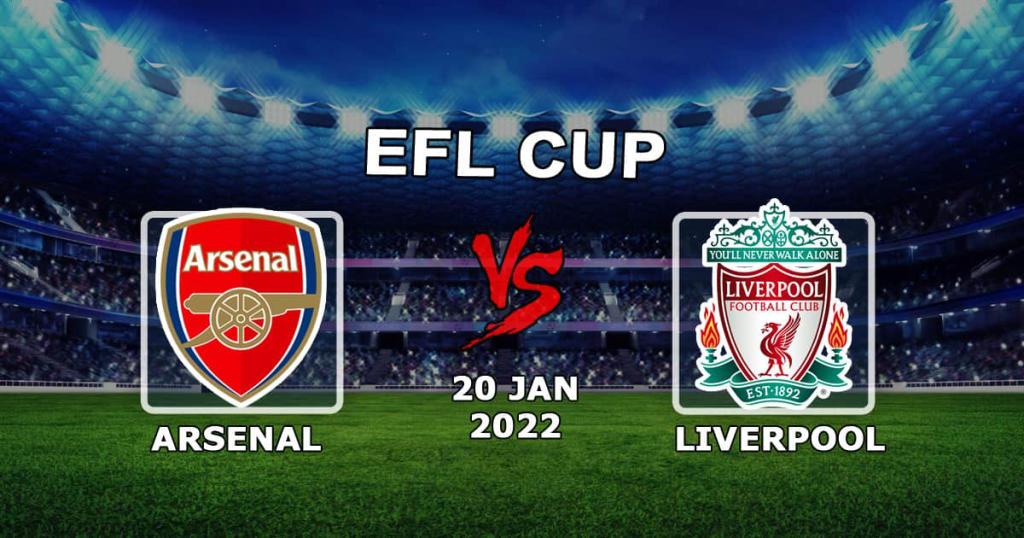 Arsenal - Liverpool: previsão e aposta no jogo da Taça da Liga - 20.01.2022