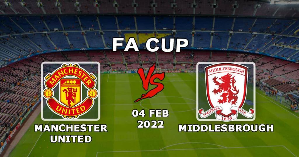 Manchester United x Middlesbrough: previsão e apostas da FA Cup - 04.02.2022