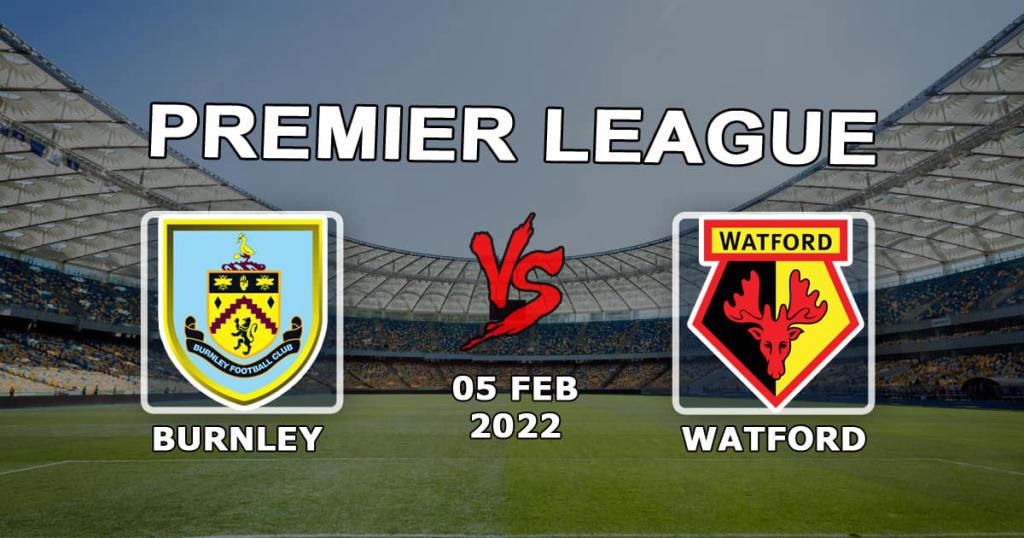 Burnley - Watford: previsão e aposta no jogo da Premier League - 05.02.2022