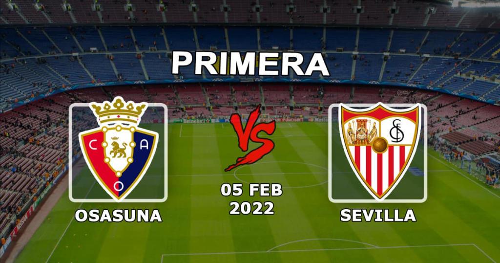 Osasuna - Sevilla: previsão e aposta no jogo da Prmiera - 05.02.2022