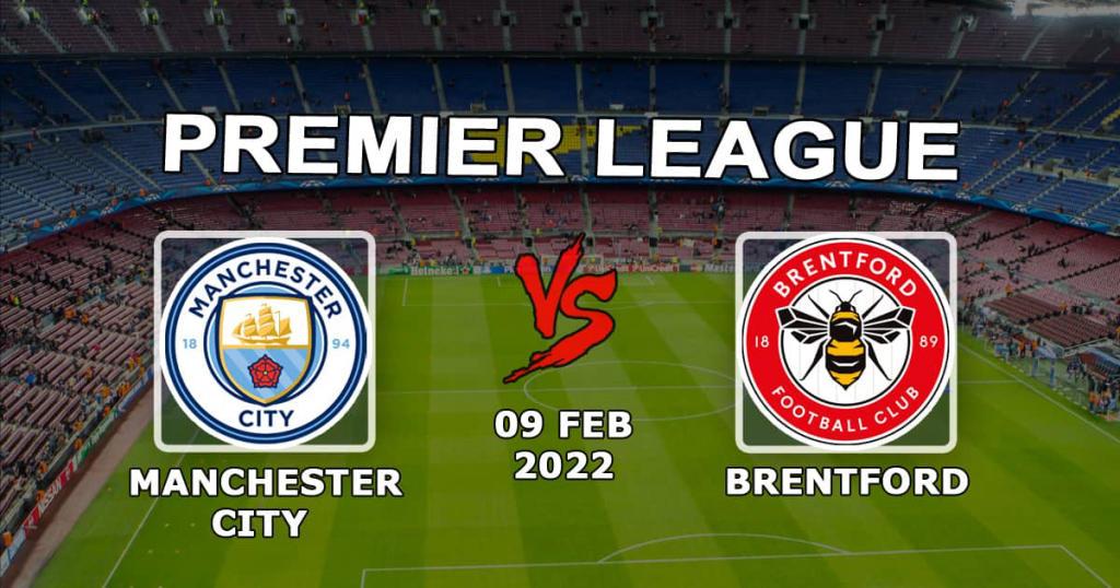 Manchester City - Brentford: previsão e aposta no jogo da Premier League - 09.02.2022