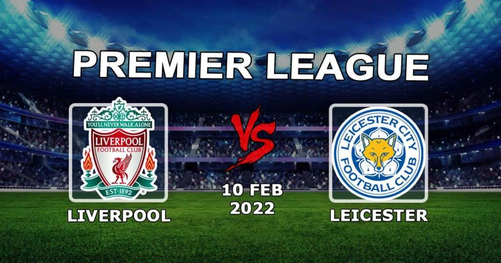 Liverpool - Leicester: previsão e aposta no jogo da Premier League - 10.02.2022