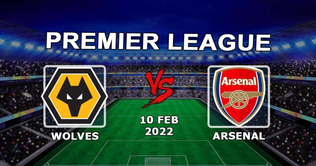 Wolverhampton - Arsenal: previsão e aposta no jogo da Premier League - 10.02.2022