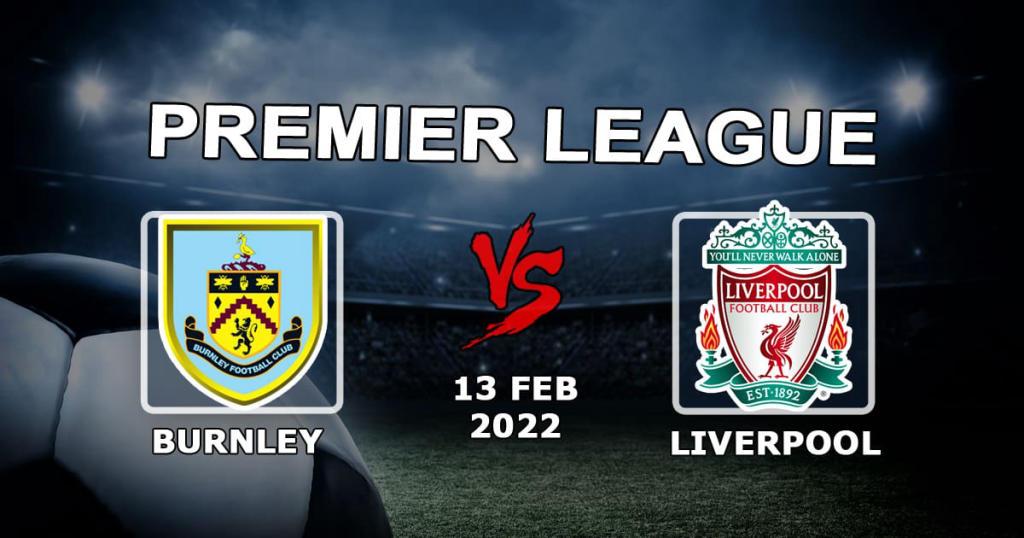 Burnley - Liverpool: previsão e aposta no jogo da Premier League - 13.02.2022