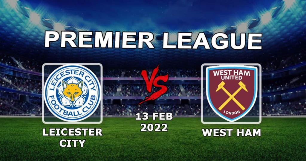 Leicester City - West Ham: previsão e aposta no jogo da Premier League - 13.02.2022