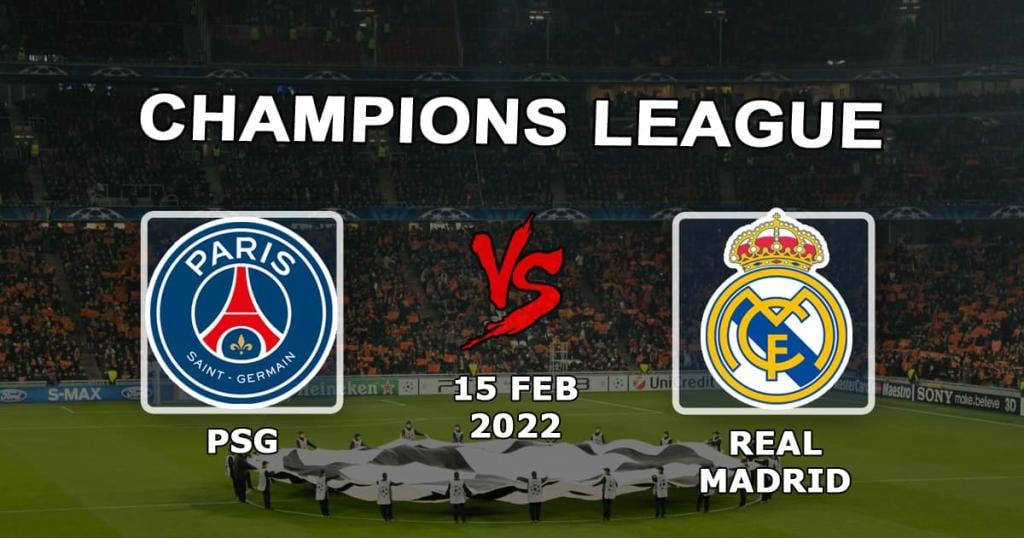 PSG - Real Madrid: previsão e aposta para o jogo da Liga dos Campeões - 15.02.2022
