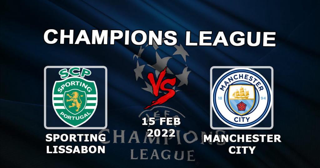 Sporting Lisboa - Man. City: prognóstico e aposta na Liga dos Campeões - 15.02.2022