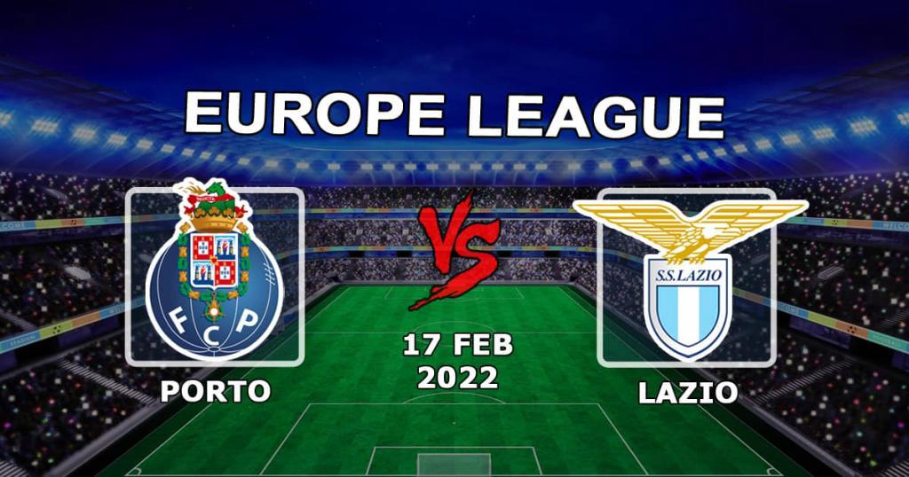 Porto - Lazio: prognóstico e aposta no jogo das finais de 1/16 da Liga Europa - 17.02.2022