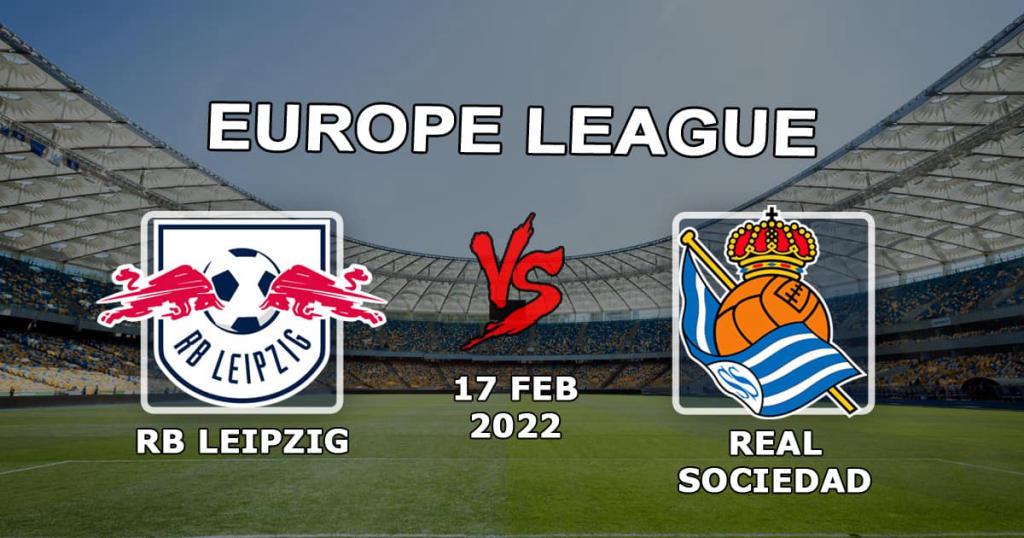 RB Leipzig - Real Sociedad: previsão e aposta na partida das finais de 1/16 da Liga Europa - 17.02.2022