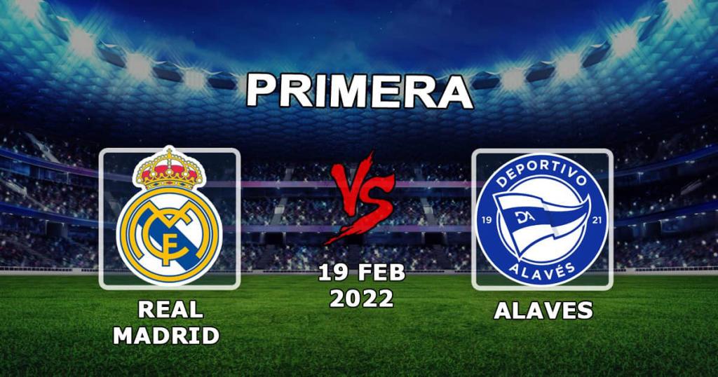 Real Madrid - Alavés: previsão e aposta no jogo Exemplos - 19.02.2022