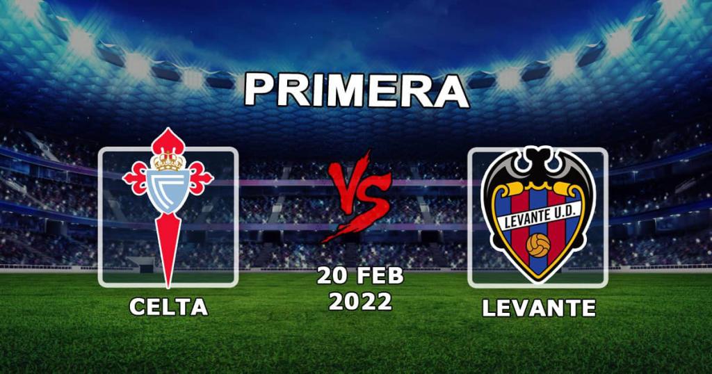 Celta - Levante: previsão e aposta no jogo Exemplos - 21.02.2022
