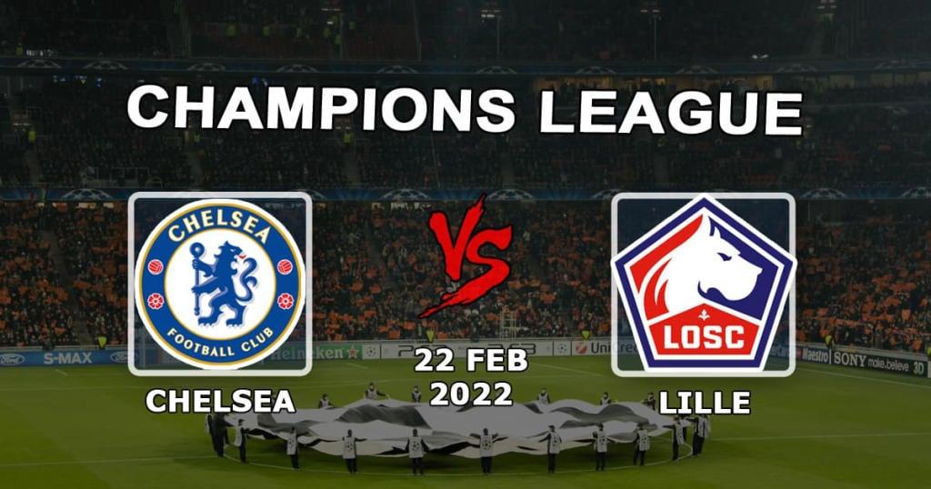 Chelsea - Lille: previsão e aposta na partida da Liga dos Campeões - 22.02.2022