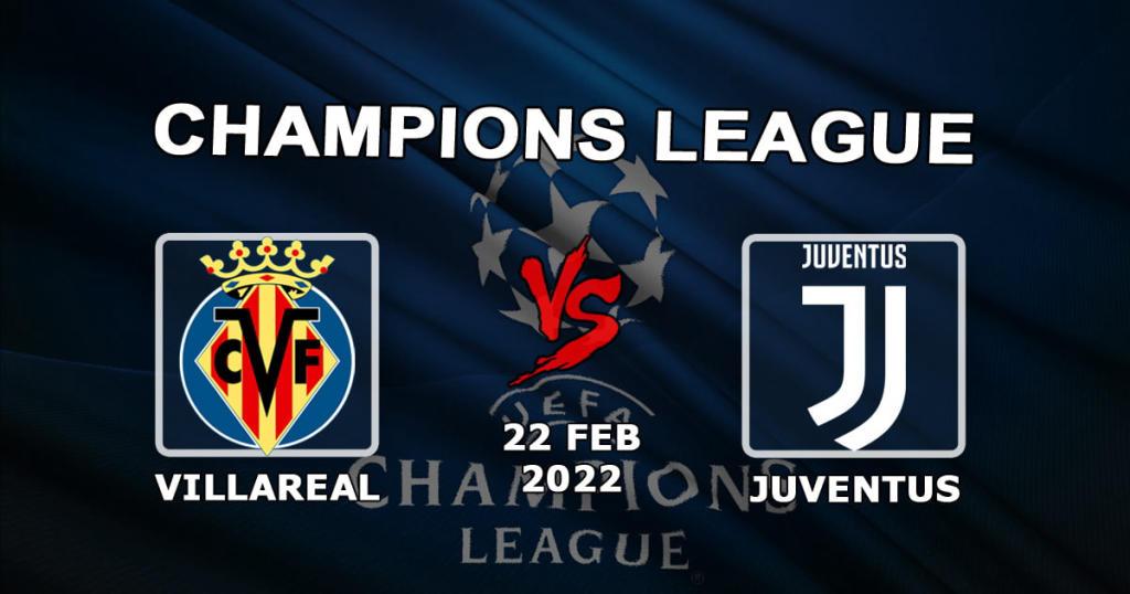 Villarreal - Juventus: prognóstico e aposta no jogo da Liga dos Campeões - 22.02.2022