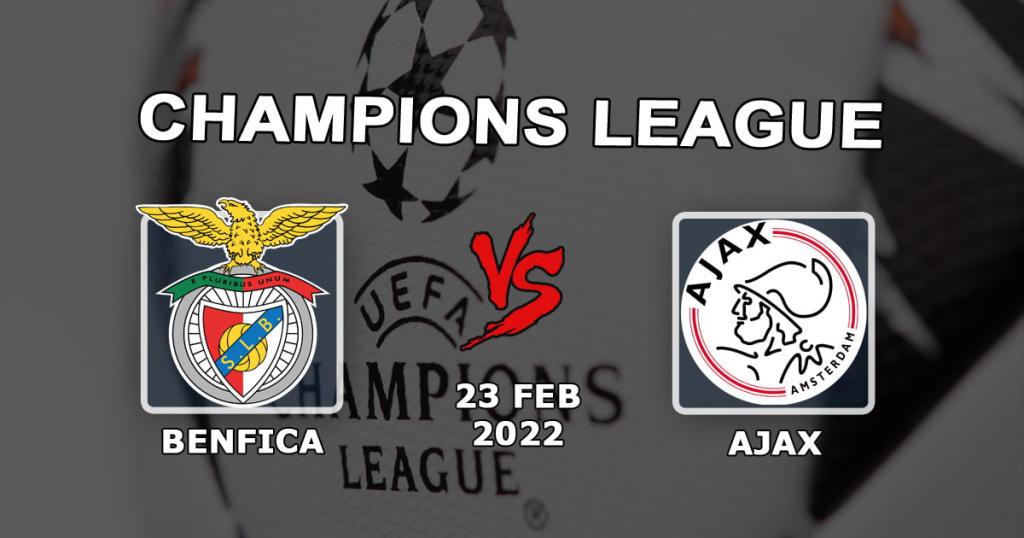 Benfica - Ajax: prognóstico e aposta no jogo da Liga dos Campeões - 23.02.2022