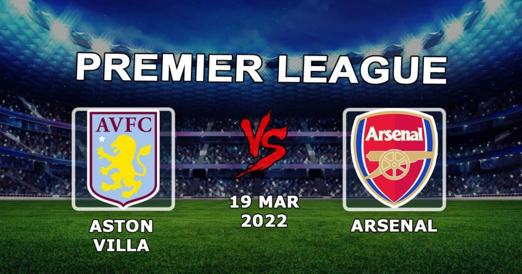 Aston Villa - Arsenal: previsão e aposta no jogo da Premier League - 19.03.2022