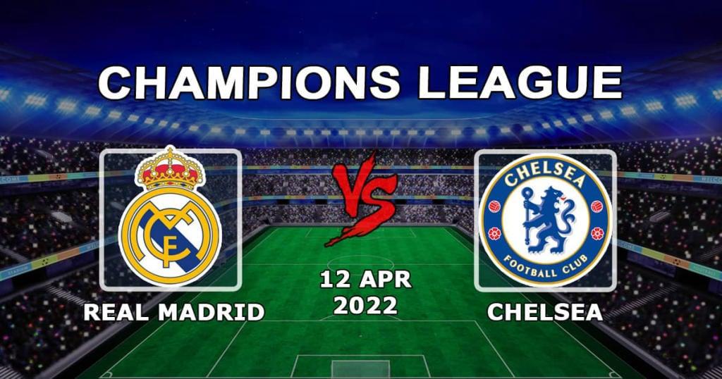 Real Madrid - Chelsea: prognóstico e aposta no jogo dos 1/4 de final da Liga dos Campeões - 12.04.2022
