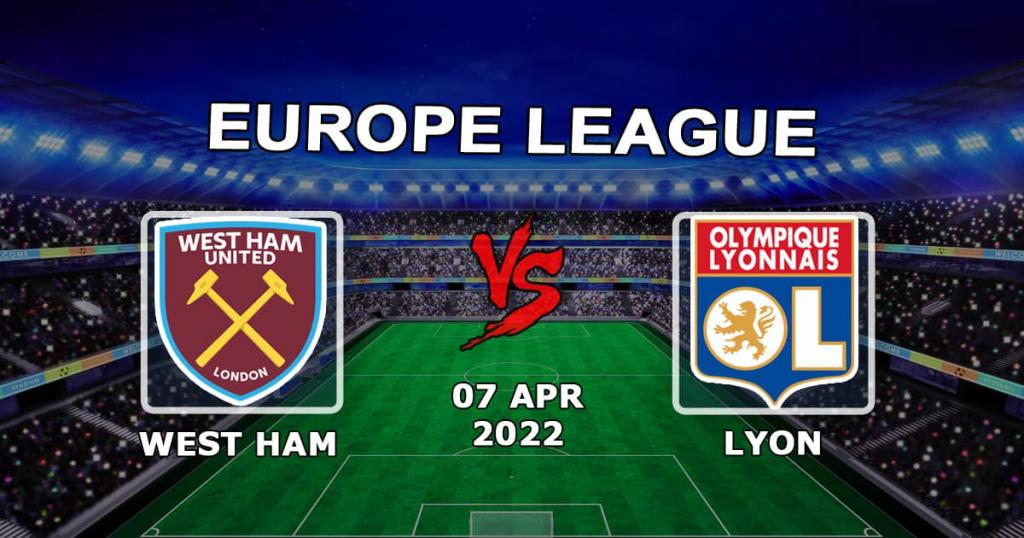Lyon - West Ham: previsão e aposta na partida das 1/4 de final da Liga Europa - 14.04.2022