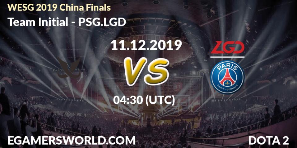 Pronósticos Team Initial - PSG.LGD. 11.12.19. WESG 2019 China Finals - Dota 2