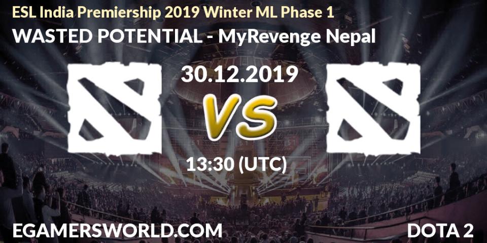 Pronósticos WASTED POTENTIAL - MyRevenge Nepal. 30.12.2019 at 13:30. ESL India Premiership 2019 Winter ML Phase 1 - Dota 2