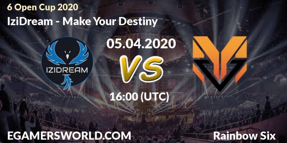 Pronósticos IziDream - Make Your Destiny. 05.04.2020 at 16:00. 6 Open Cup 2020 - Rainbow Six