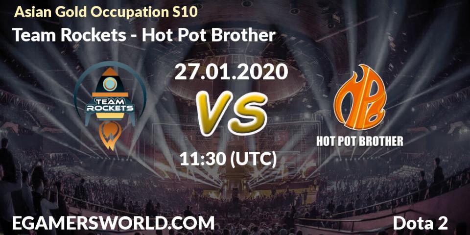 Pronósticos Team Rockets - Hot Pot Brother. 18.01.20. Asian Gold Occupation S10 - Dota 2