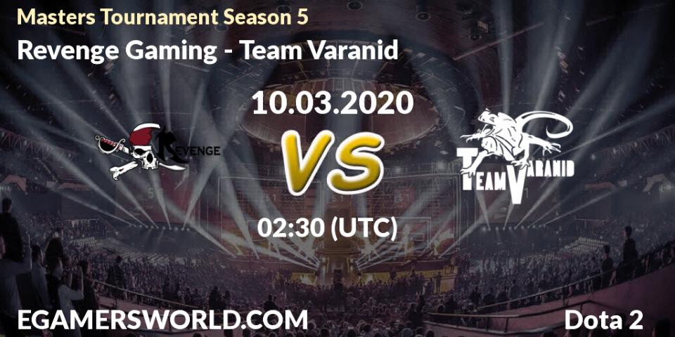 Pronósticos Revenge Gaming - Team Varanid. 10.03.20. Masters Tournament Season 5 - Dota 2