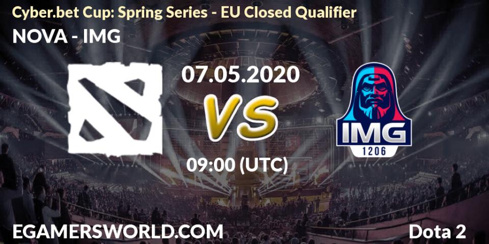 Pronósticos NOVA - IMG. 07.05.2020 at 09:00. Cyber.bet Cup: Spring Series - EU Closed Qualifier - Dota 2
