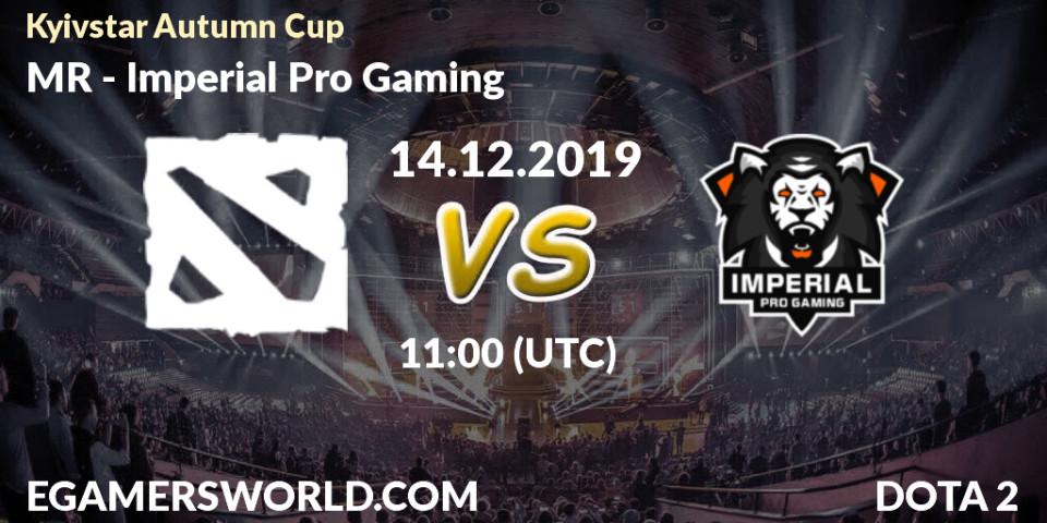 Pronósticos MR - Imperial Pro Gaming. 14.12.19. Kyivstar Autumn Cup - Dota 2