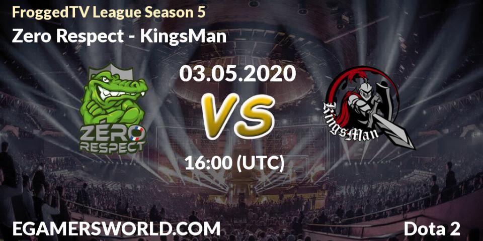 Pronósticos Zero Respect - KingsMan. 03.05.2020 at 16:10. FroggedTV League Season 5 - Dota 2