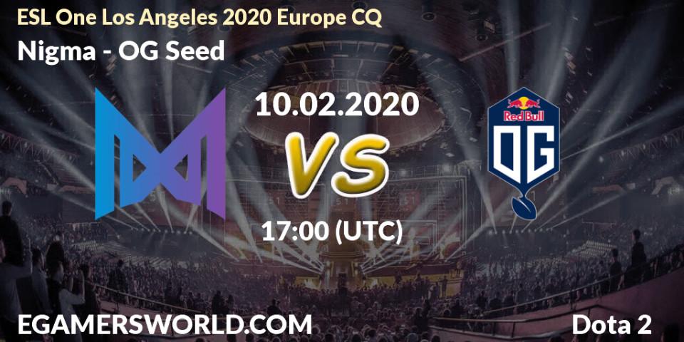 Pronósticos Nigma - OG Seed. 10.02.20. ESL One Los Angeles 2020 Europe CQ - Dota 2