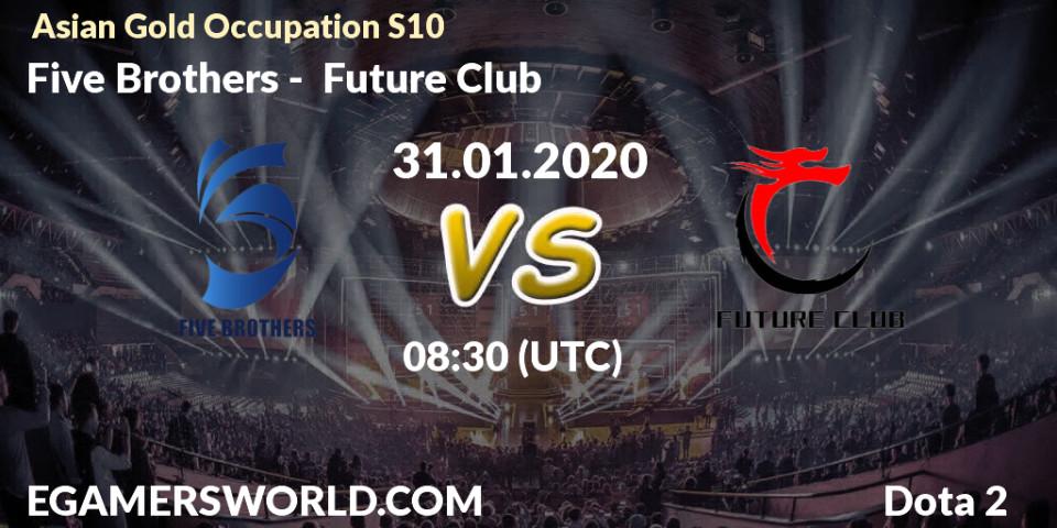 Pronósticos Five Brothers - Future Club. 31.01.20. Asian Gold Occupation S10 - Dota 2