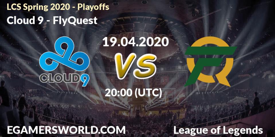 Pronósticos Cloud 9 - FlyQuest. 19.04.20. LCS Spring 2020 - Playoffs - LoL