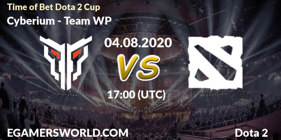 Pronósticos Cyberium - Team WP. 04.08.2020 at 17:16. Time of Bet Dota 2 Cup - Dota 2