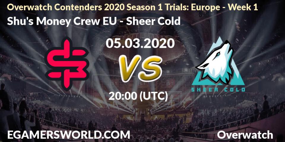 Pronósticos Shu's Money Crew EU - Sheer Cold. 05.03.20. Overwatch Contenders 2020 Season 1 Trials: Europe - Week 1 - Overwatch