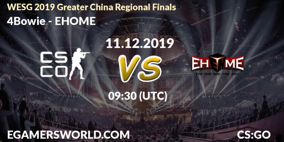 Pronósticos 4Bowie - EHOME. 11.12.19. WESG 2019 Greater China Regional Finals - CS2 (CS:GO)