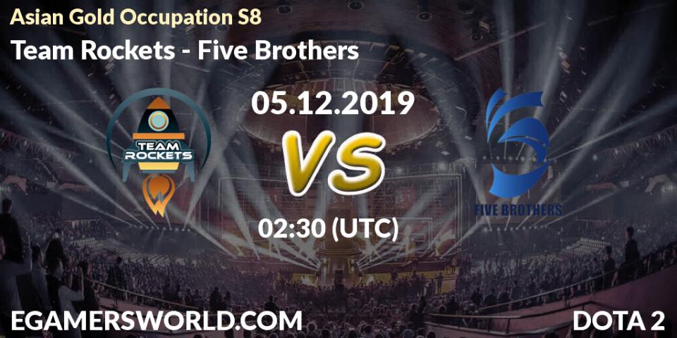 Pronósticos Team Rockets - Five Brothers. 09.12.19. Asian Gold Occupation S8 - Dota 2