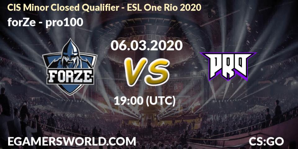 Pronósticos forZe - pro100. 06.03.20. CIS Minor Closed Qualifier - ESL One Rio 2020 - CS2 (CS:GO)