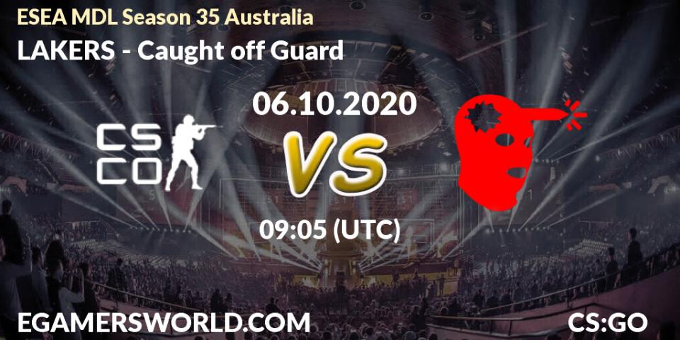Pronósticos LAKERS - Caught off Guard. 06.10.2020 at 09:05. ESEA MDL Season 35 Australia - Counter-Strike (CS2)