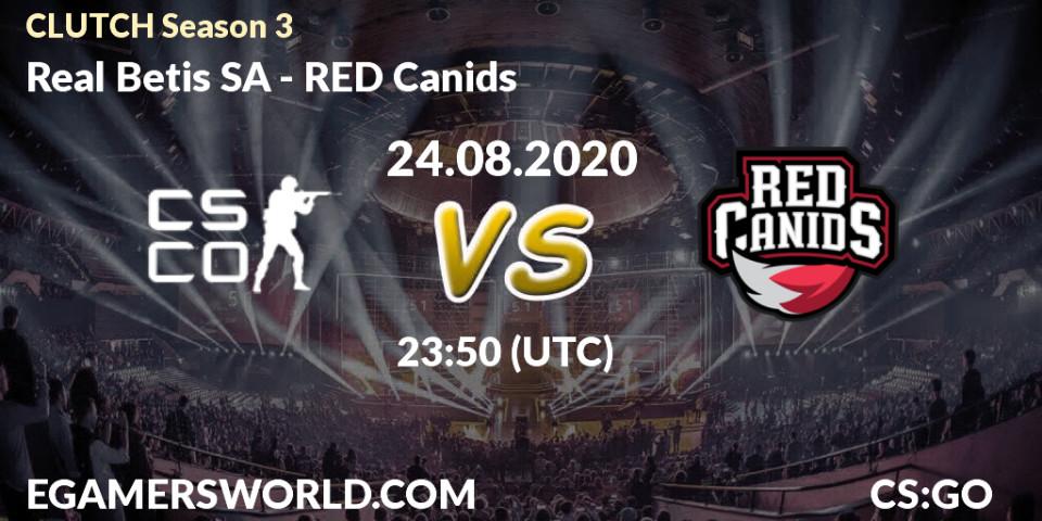 Pronósticos Real Betis SA - RED Canids. 24.08.20. CLUTCH Season 3 - CS2 (CS:GO)