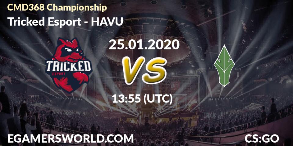 Pronósticos Tricked Esport - HAVU. 25.01.20. CMD368 Championship - CS2 (CS:GO)